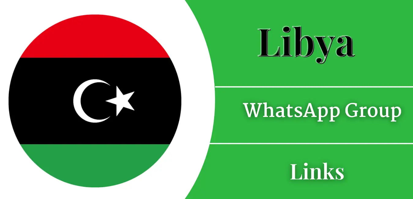 Libya WhatsApp Group Links [2025 Updates]