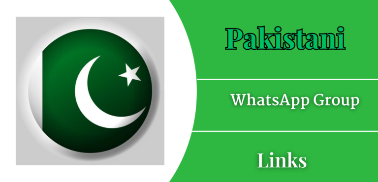 Pakistani WhatsApp Groups Links Join [2025 Updates]