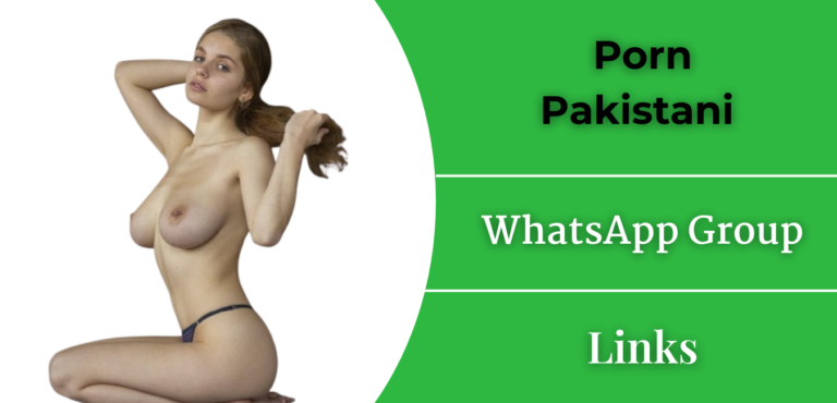 Active Porn Pakistani WhatsApp Group Links 