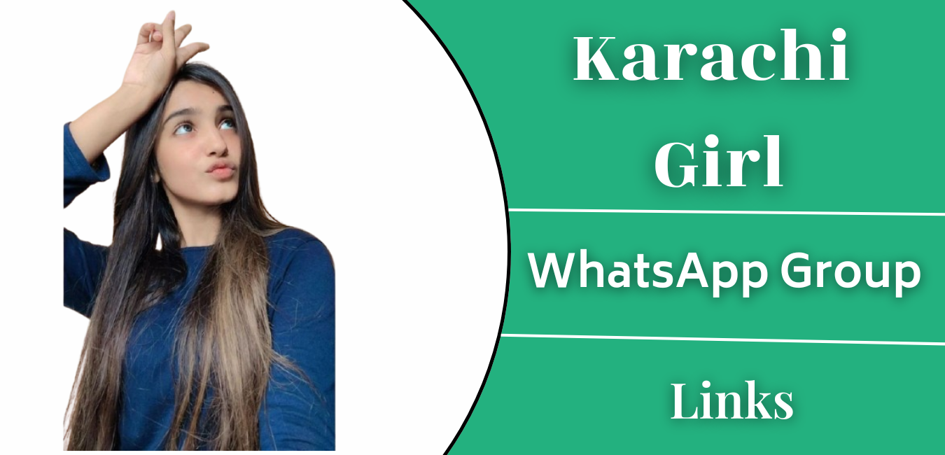 Karachi Girl Whatsapp Group Links Join