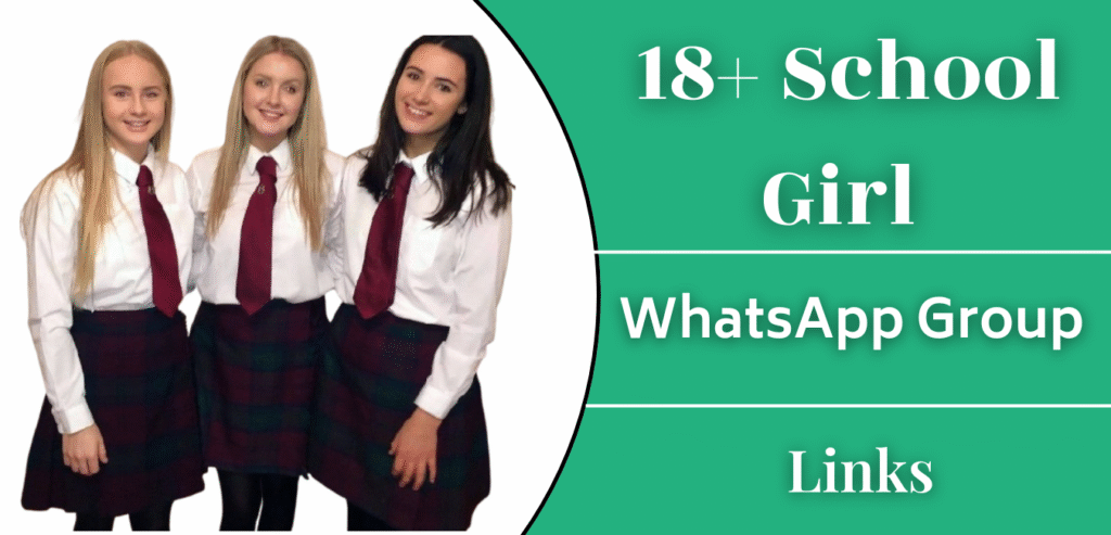 18+ School Girl Whatsapp Group Link Join