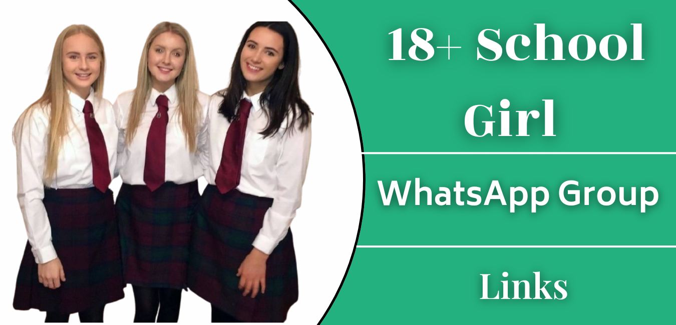 18+ School Girl Whatsapp Group Link Join