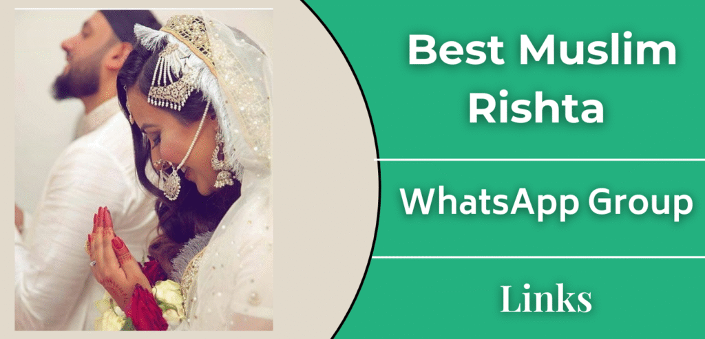 Best Muslim Rishta WhatsApp Group Links