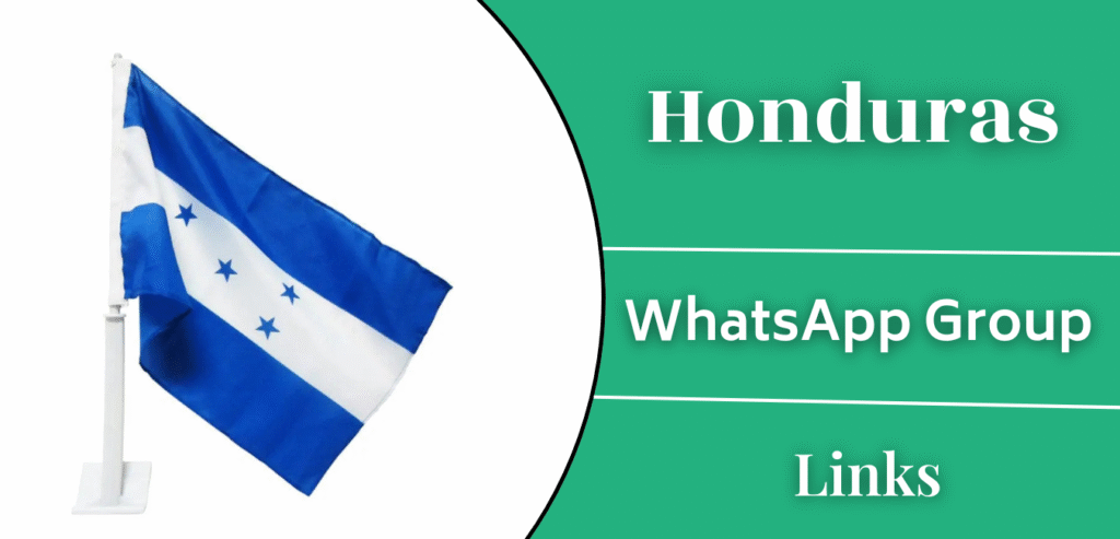 Honduras WhatsApp Group Links Join
