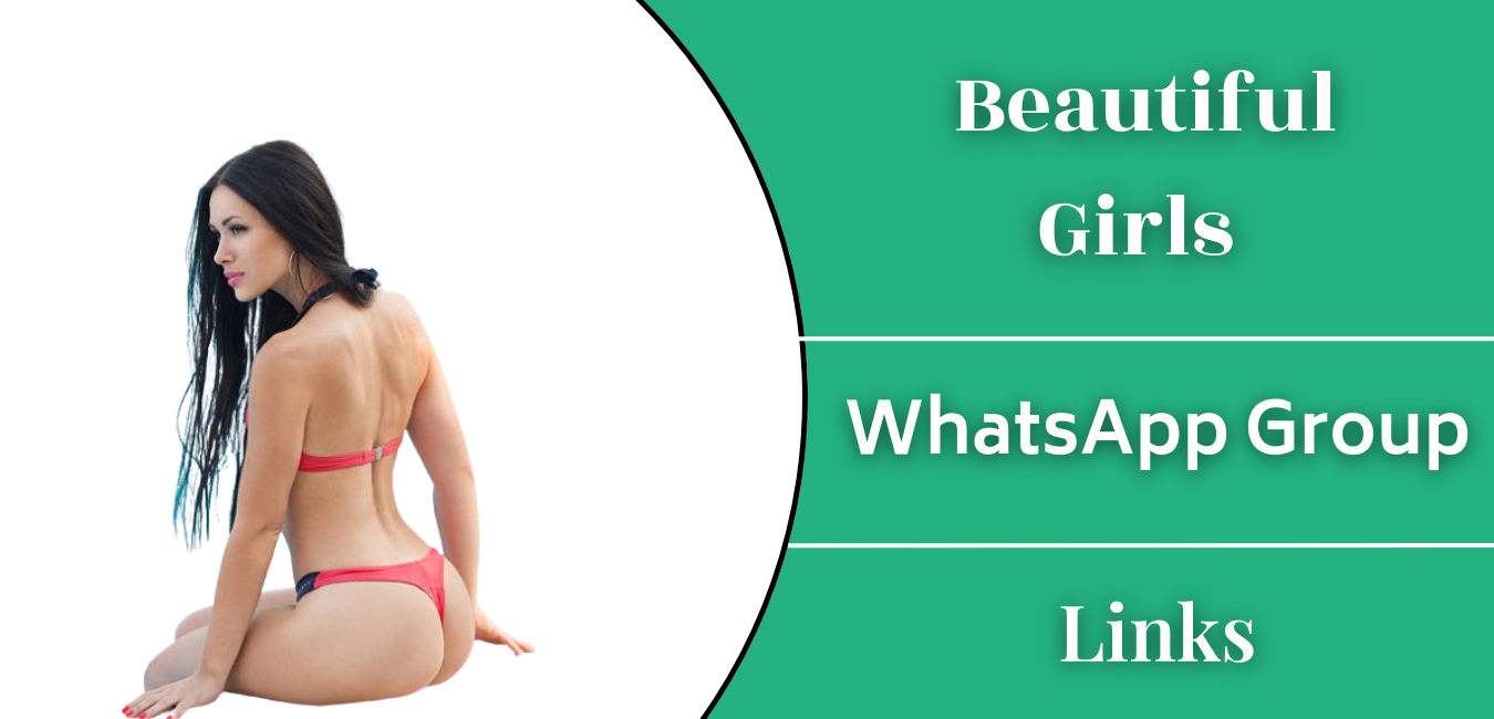 Join Beautiful Girls WhatsApp Group [latest Update]
