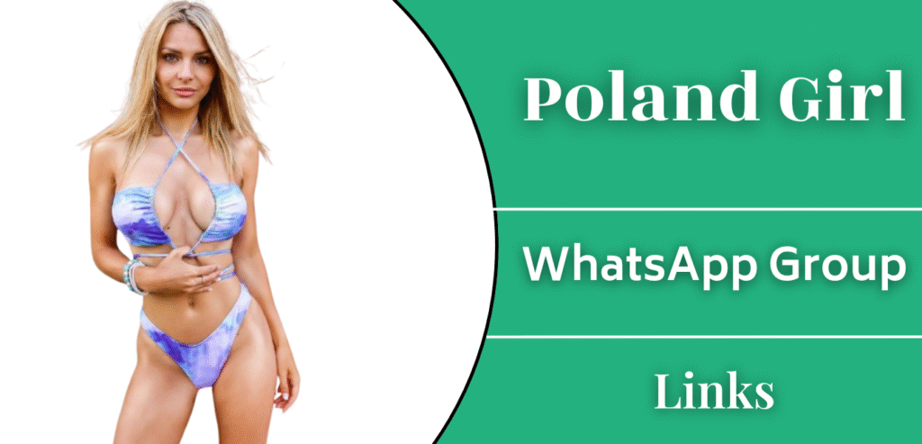 Poland Girl WhatsApp Group Links Join