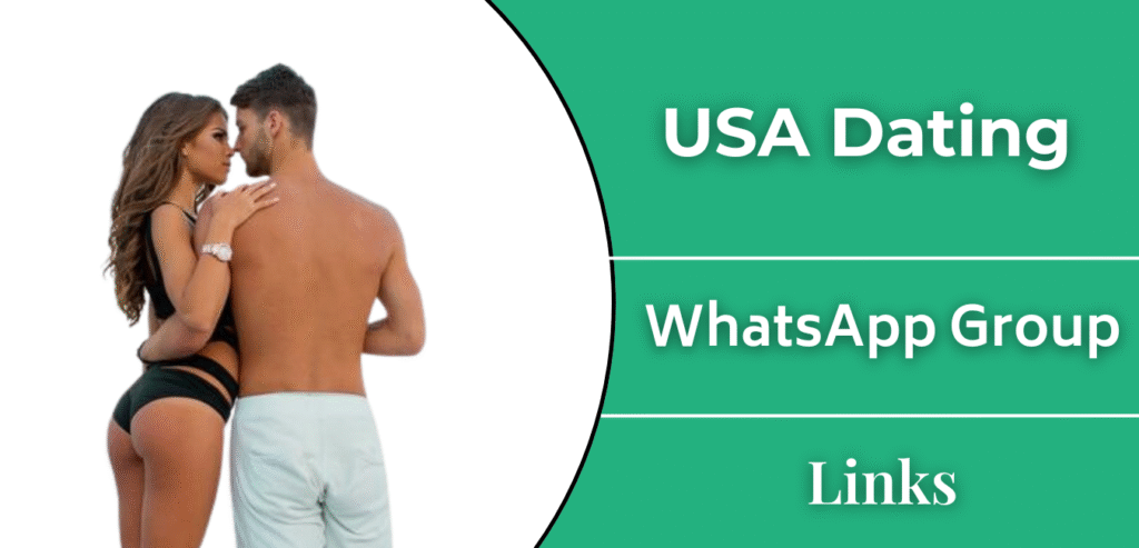 USA Dating Whatsapp Group Link Join