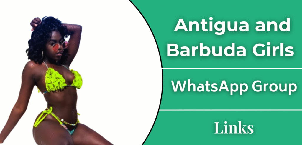 Antigua and Barbuda Girls WhatsApp Group Links Join