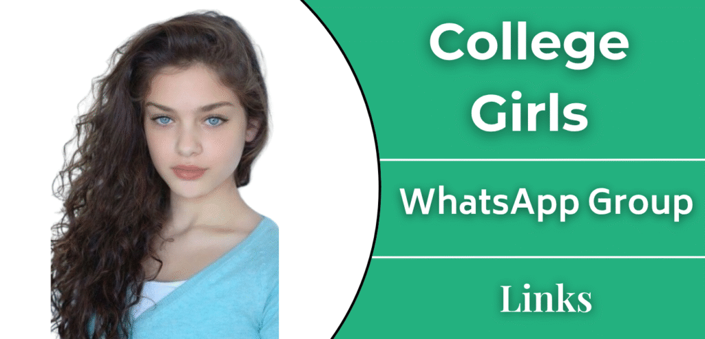 18+ College Girls WhatsApp Group Links Join