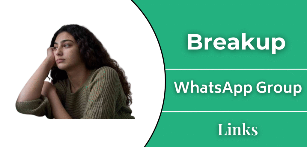 Breakup WhatsApp Group Links Join
