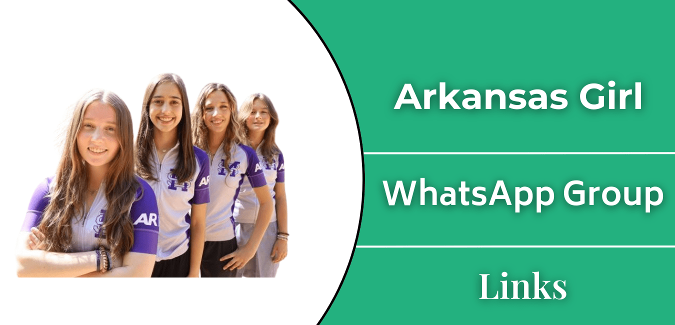 Arkansas Girl Whatsapp Group Links Join
