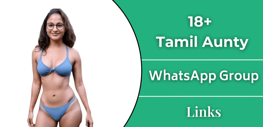 18+ Tamil Aunty WhatsApp Group Links | Join Active 