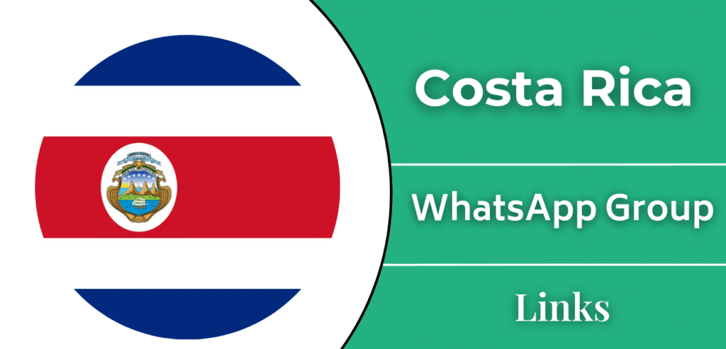 Costa Rica WhatsApp Group Links - Join Now