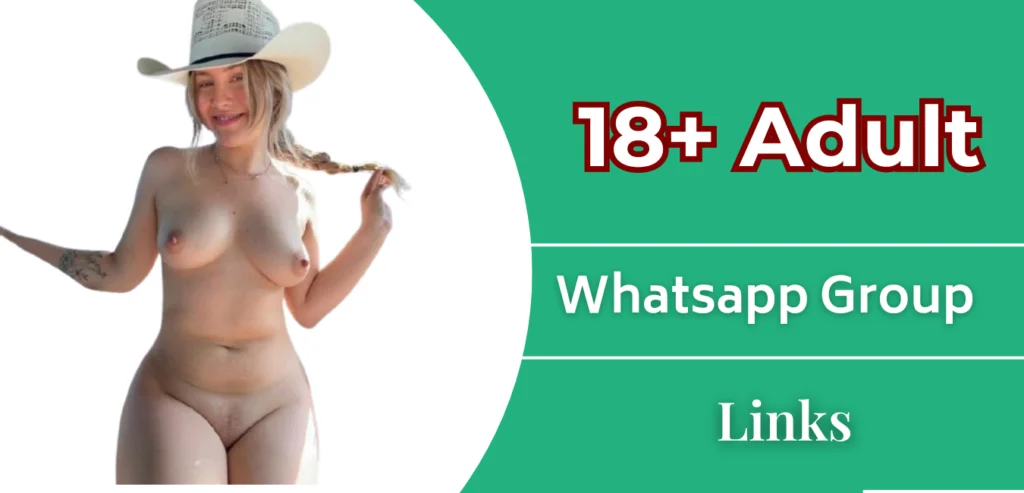 100+ Adult WhatsApp Group – Join and Explore 18+ Communities