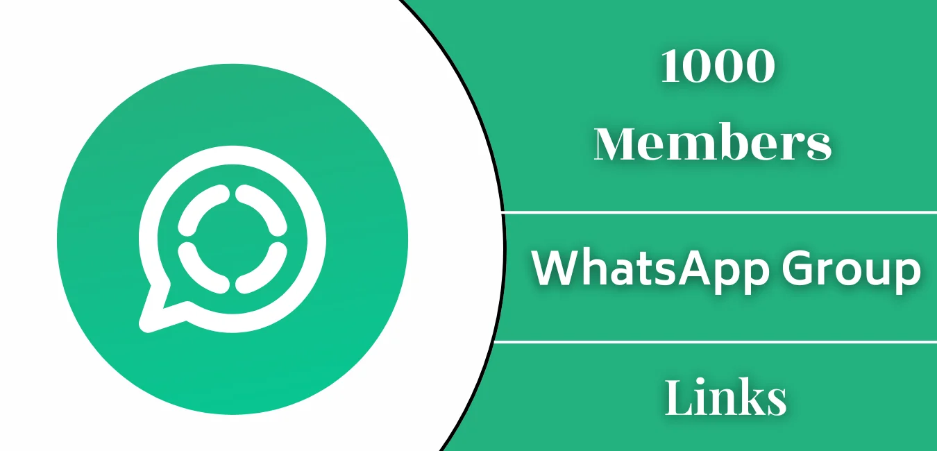 1000 Members WhatsApp Group Links Join