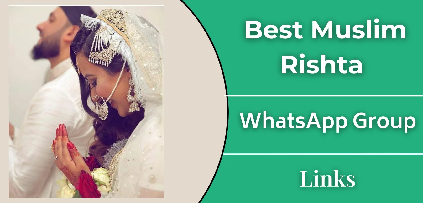 Best Muslim Rishta WhatsApp Group Links