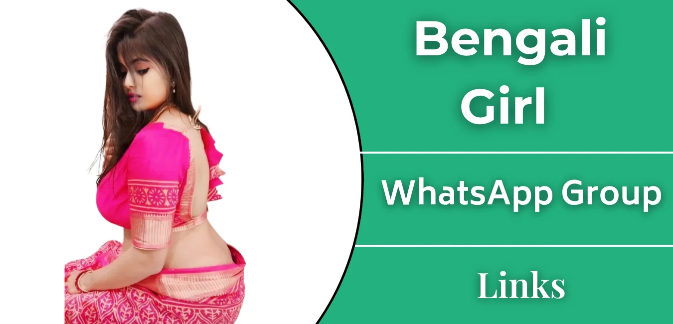 Bengali Girl WhatsApp Group Links Join