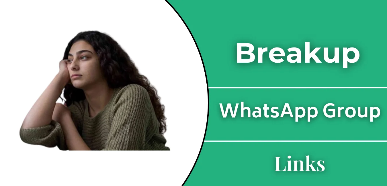 Breakup WhatsApp Group Links Join