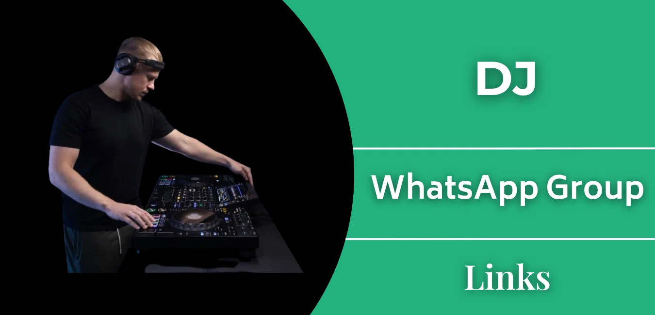DJ WhatsApp Group Links Join
