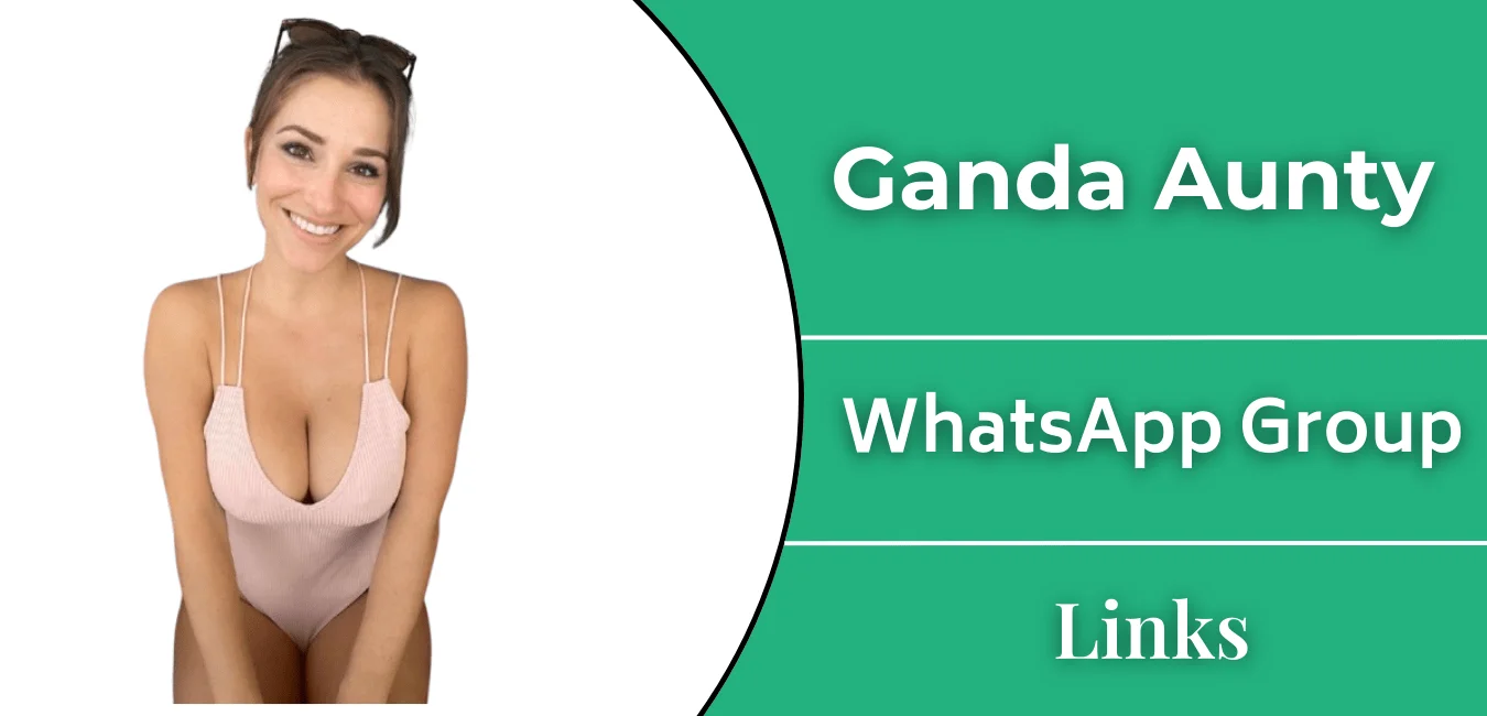 Ganda Aunty WhatsApp Group Lin